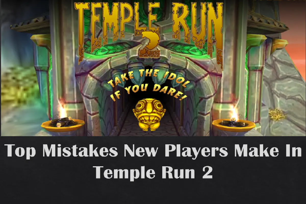 Top Mistakes New Players Make In Temple Run 2